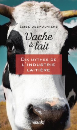 Élise Desaulniers - Vaches à lait