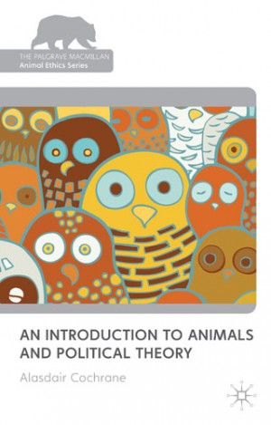 cochrane - an introduction to animals and political theory