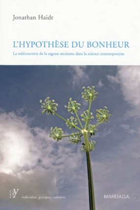 Jonathan Haidt - L'hypothèse du bonheur